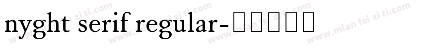 nyght serif regular字体转换
